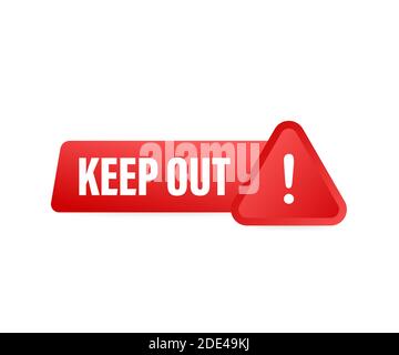 Keep out danger, great design for any purposes. Restriction icon. Security label. Vector stock illustration. Stock Vector