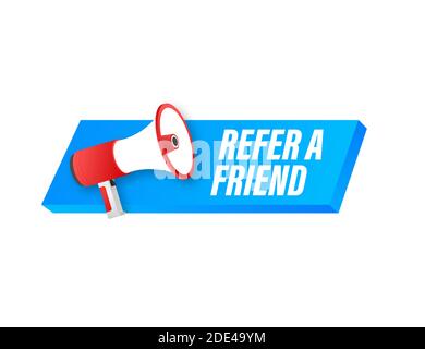 Megaphone label with reffer a friend. Megaphone banner. Web design. Vector stock illustration. Stock Vector