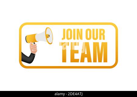 Megaphone label with join our team. Megaphone banner. Web design. Vector stock illustration. Stock Vector