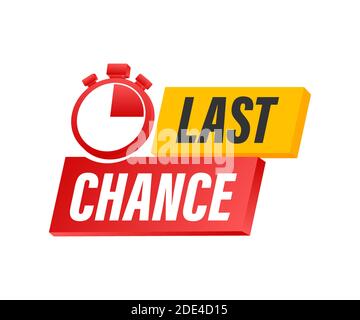 last chance and last minute offer with clock signs banners, business commerce shopping concept. Vector stock illustration. Stock Vector