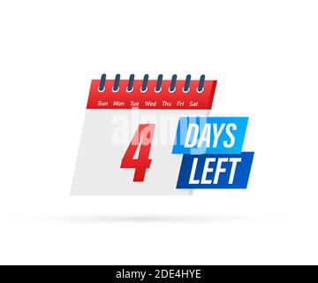 4 Days Left label on white background. Flat icon. Vector illustration. Stock Vector