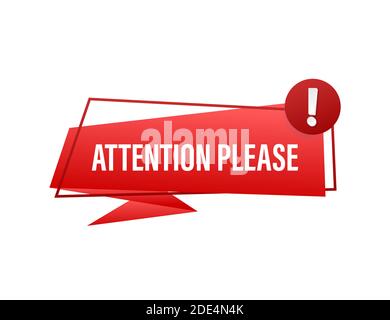 Banner with Attention please. Red Attention please sign icon. Exclamation danger sign. Alert icon. Vector stock illustration. Stock Vector