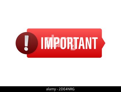 Banner with important. Red attention sign icon. Label icon. Important information banner. Alert icon. Vector stock illustration. Stock Vector