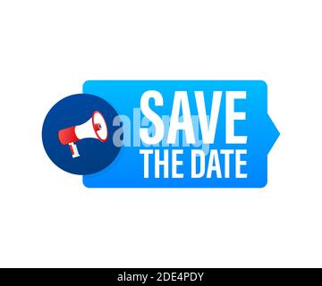 Save the date. Badge, mark on megaphone. Flat vector stock illustrations on white background. Stock Vector