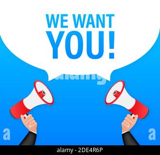 Megaphone Hand, business concept with text We want you. Vector stock illustration Stock Vector
