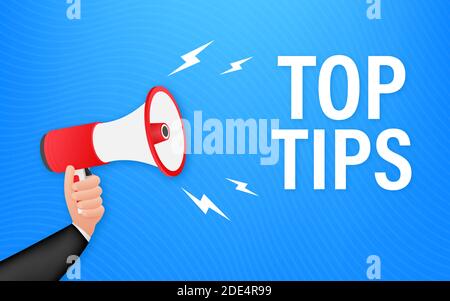 Hand holding megaphone - Top tips. Vector illustration. Stock Vector