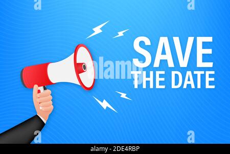 Save the date. Badge, mark on megaphone. Flat vector stock illustrations on white background. Stock Vector