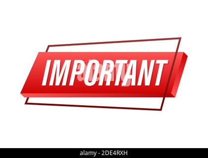 Banner with important. Red attention sign icon. Label icon. Important information banner. Alert icon. Vector stock illustration. Stock Vector