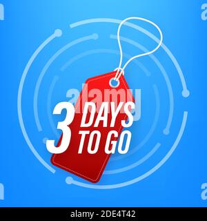 3 Days to go. Countdown timer. Clock icon. Time icon. Count time sale. Vector stock illustration. Stock Vector