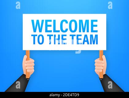 Welcome to the team. Cartoon poster with hand holding placard for banner design. Banner, Billboard design. Vector stock illustration. Stock Vector