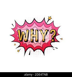 Comic speech bubbles with text Why. Vintage cartoon illustration. Symbol, sticker tag, special offer label, advertising badge. Vector stock Stock Vector