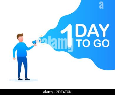 Male hand holding megaphone with 1 day to go speech bubble. Loudspeaker. Banner for business, marketing and advertising. Vector stock illustration. Stock Vector