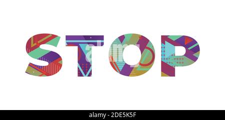 The word STOP concept written in colorful retro shapes and colors illustration. Stock Vector