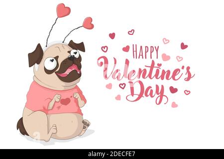 Happy Valentiine's Day. Cute pug dog in funny pink costume. Vector illustration in hand rdawn cartoons style with slogan. Isolated on white background Stock Vector