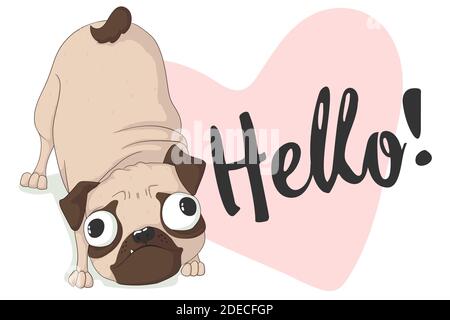 Cute pug dog fool around. Vector illustration in hand drawn cartoons style with slogan and heart shape. Isolated on white background. Best for t-shirt Stock Vector