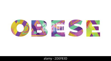 The word OBESE concept written in colorful retro shapes and colors illustration. Stock Vector