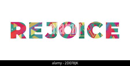 The word REJOICE concept written in colorful retro shapes and colors illustration. Stock Vector