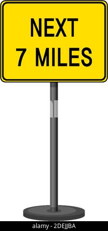 Next 7 miles road sign isolated on white background illustration Stock Vector