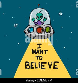 Alien UFO I want to believe word in yellow light cartoon vector illustration doodle style Stock Vector