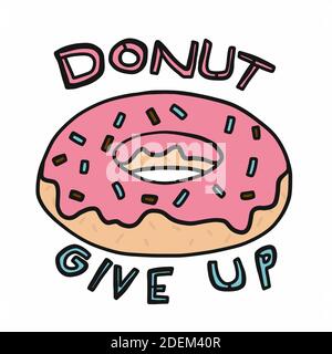 Donut give up , donut cartoon vector illustration Stock Vector