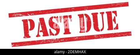 PAST DUE text on red grungy vintage rubber stamp. Stock Photo