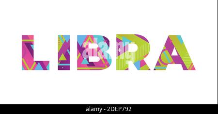 The word LIBRA concept written in colorful retro shapes and colors illustration. Stock Vector