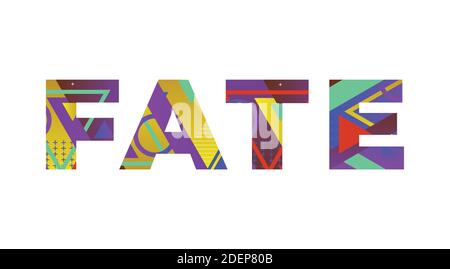 The word FATE concept written in colorful retro shapes and colors illustration. Stock Vector