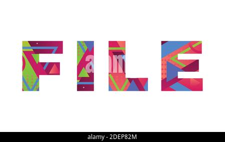The word FILE concept written in colorful retro shapes and colors illustration. Stock Vector