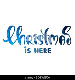 Christmas is here handwritten quote illustration on white background textured leters. Stock Photo
