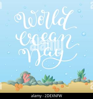 Hand lettering World Ocean Day. Template for card, poster, print. Stock Vector