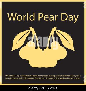 World Pear Day celebrates the peak pear season during early December. Each year, the celebration kicks off National Pear Month during the first weeken Stock Vector