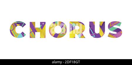 The word CHORUS concept written in colorful retro shapes and colors illustration. Stock Vector