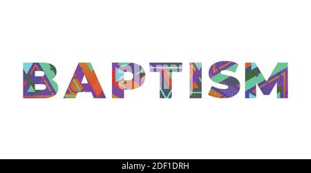 The word BAPTISM concept written in colorful retro shapes and colors illustration. Stock Photo