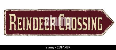 Reindeer crossing vintage rusty metal sign on a white background, vector illustration Stock Vector