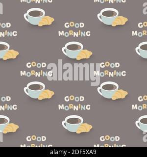 Good morning cafe seamless pattern with a cup of coffee and a croissant and hand drawn lettering Stock Vector