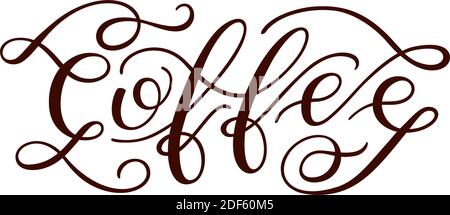 Hand lettering Coffee. Template for card, print. Stock Vector