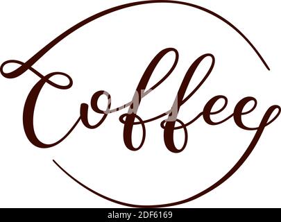 Hand lettering Coffee. Template for card, print. Stock Vector