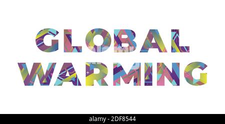 The words Global Warming concept written in colorful retro shapes and colors illustration. Stock Vector