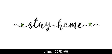 Hand sketched STAY HOME quote as banner. Lettering for poster, flyer, header, advertisement, announcement. . Stock Vector