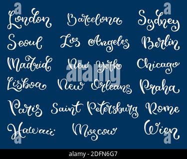 Hand lettering city names. London, Seoul, Madrid, Lisboa, Paris, Hawaii, Barcelona, Los Angeles, New York, New Orleans, St Petersburg Moscow Sydney Be Stock Vector