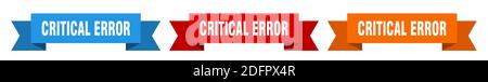 critical error ribbon. critical error isolated paper banner. sign Stock Vector