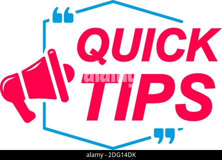 Quick Tips labels. Speech bubbles with megaphone icon. Advertising and marketing sticker. Stock Vector