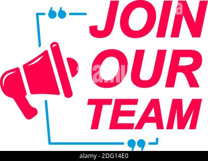Join Our Team labels. Speech bubbles with megaphone icon. Advertising and marketing sticker. Stock Vector
