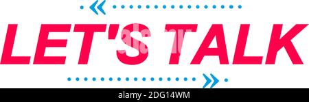 Lets Talk labels. Speech bubbles and marketing sticker. Stock Vector