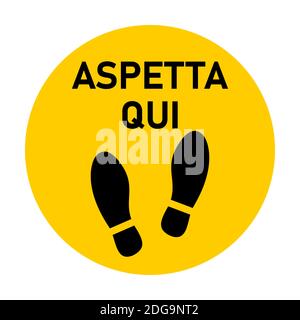 Aspetta Qui ("Wait Here" in Italian) or Stand Here Round Floor Marking Sticker Icon with Text and Shoeprints for Queue Line. Vector Image. Stock Vector
