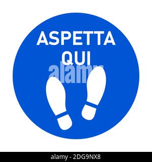 Aspetta Qui ("Wait Here" in Italian) or Stand Here Round Floor Marking Sticker Icon with Text and Shoeprints for Queue Line. Vector Image. Stock Vector