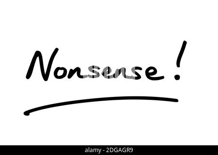 The word Nonsense! handwritten on a white background. Stock Photo