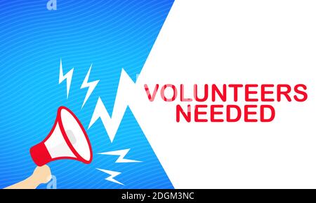 Hand holding megaphone with Volunteers needed text banner. Announcement. Loudspeaker. For business, promotion and advertising. Vector on isolated whit Stock Vector