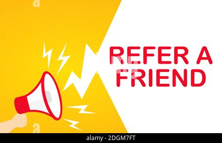 Hand holding megaphone with Refer a friend text banner. Announcement. Loudspeaker. For business, promotion and advertising. Vector on isolated white b Stock Vector