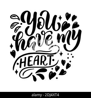 Hand drawn lettering composition for valentines day - you have my heart - for the design of postcards, posters, banners, notebook covers, prints for t Stock Vector